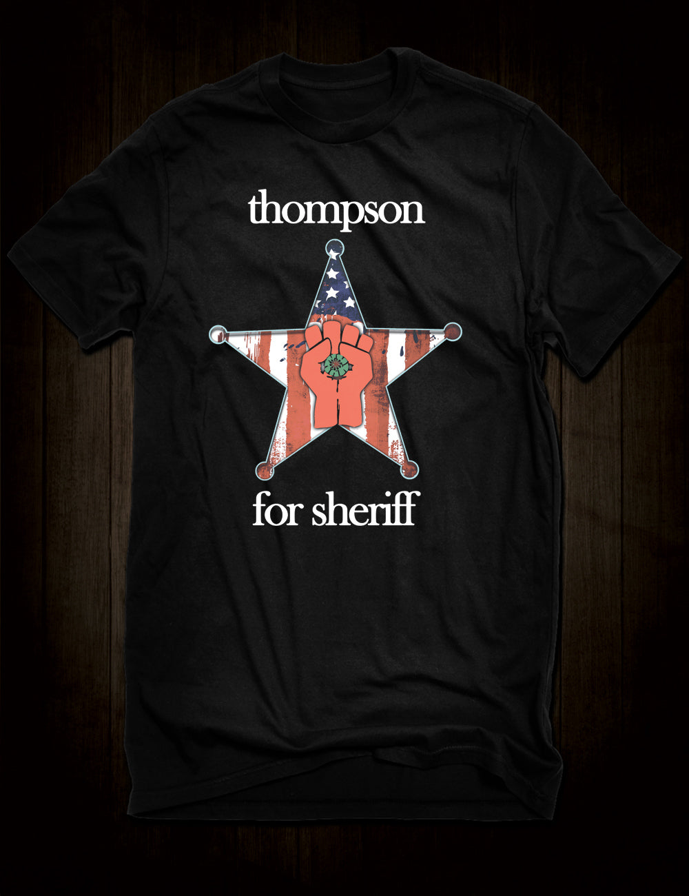 Hunter S. Thompson For Sheriff T-Shirt