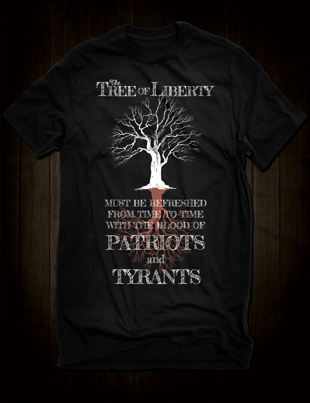 The Tree Of Liberty Quote T-Shirt