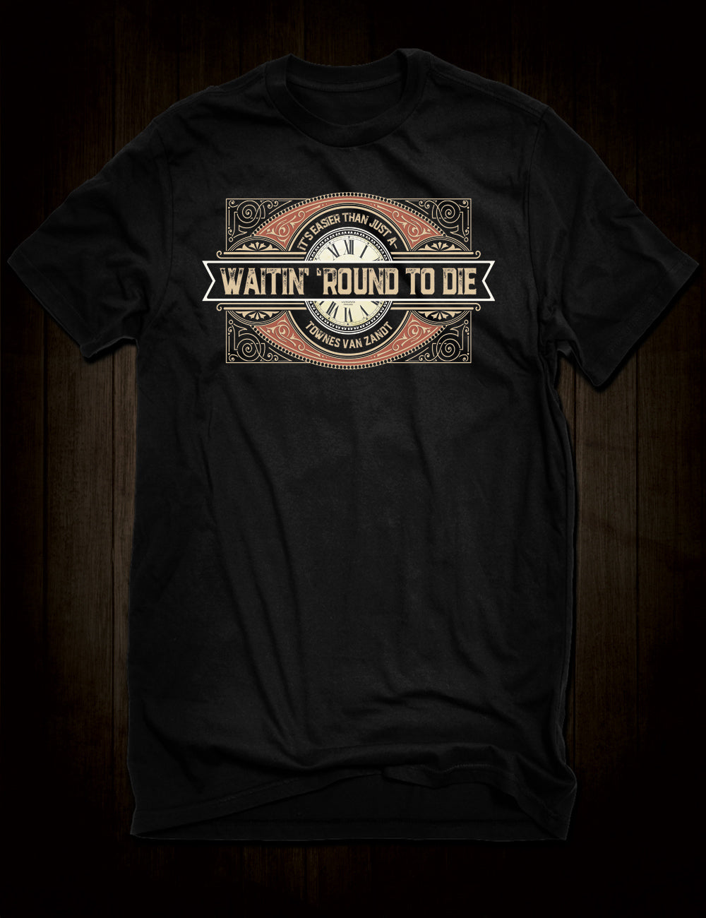 Townes Van Zandt Waitin Round To Die T-Shirt